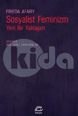 Sosyalist Feminizm - Yeni Bir Yaklaşım