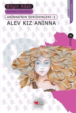 Aninna’nın Serüvenleri 1 - Alev Kız Aninna