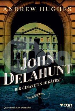 John Delahunt: Bir Cinayetin Hikayesi