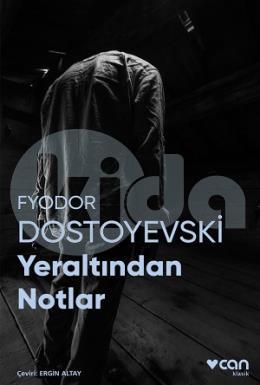 Yeraltından Notlar (Fotoğraflı Klasikler)