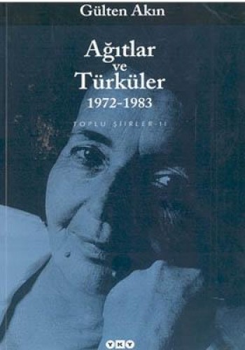 Ağıtlar ve Türküler 1972-1983 Toplu Şiirler 2