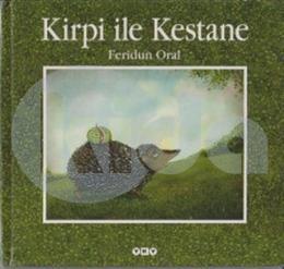 Kirpi ile Kestane