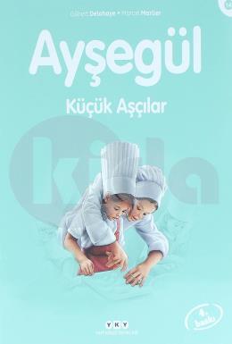 Ayşegül - 14 Küçük Aşçılar