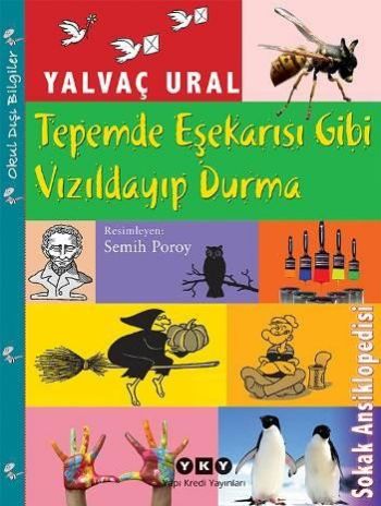 Tepemde Eşek Arısı Gibi Vızıldayıp Durma