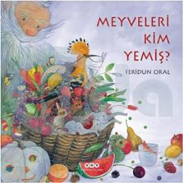 Meyveleri Kim Yemiş? (Ciltli)