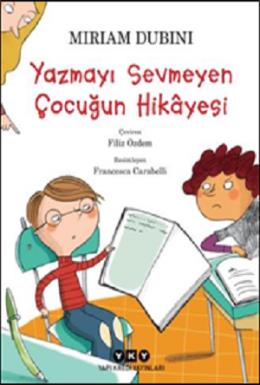 Yazmayı Sevmeyen Çocuğun Hikayesi