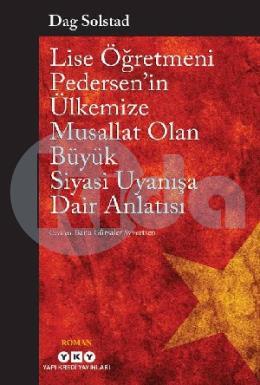 Li̇se Öğretmeni̇ Pedersen’i̇n Ülkemi̇ze Musallat Olan Büyük Siyasi Uyanışa Dair Anlatısı