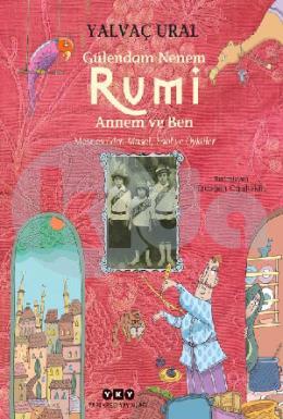 Gülendam Nenem Rumi Annem ve Ben