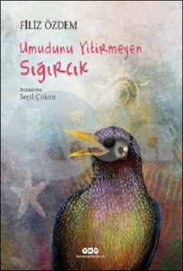 Umudunu Yitirmeyen Sığırcık (Karton Kapak)