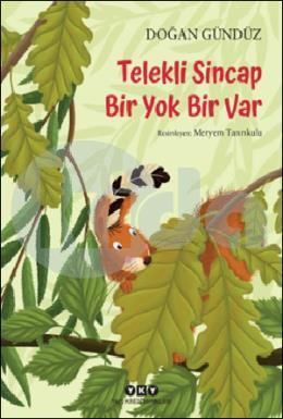 Telekli Sincap- Bir Yok Bir Var