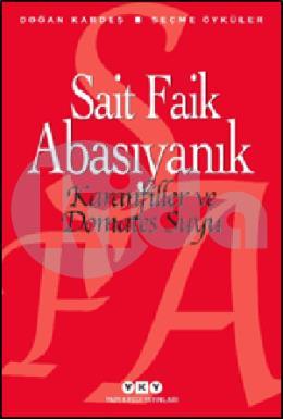 Karanfiller ve Domates Suyu Sait Faik Abasıyanık