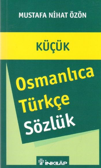 Osmanlıca - Türkçe Sözlük (Küçük)