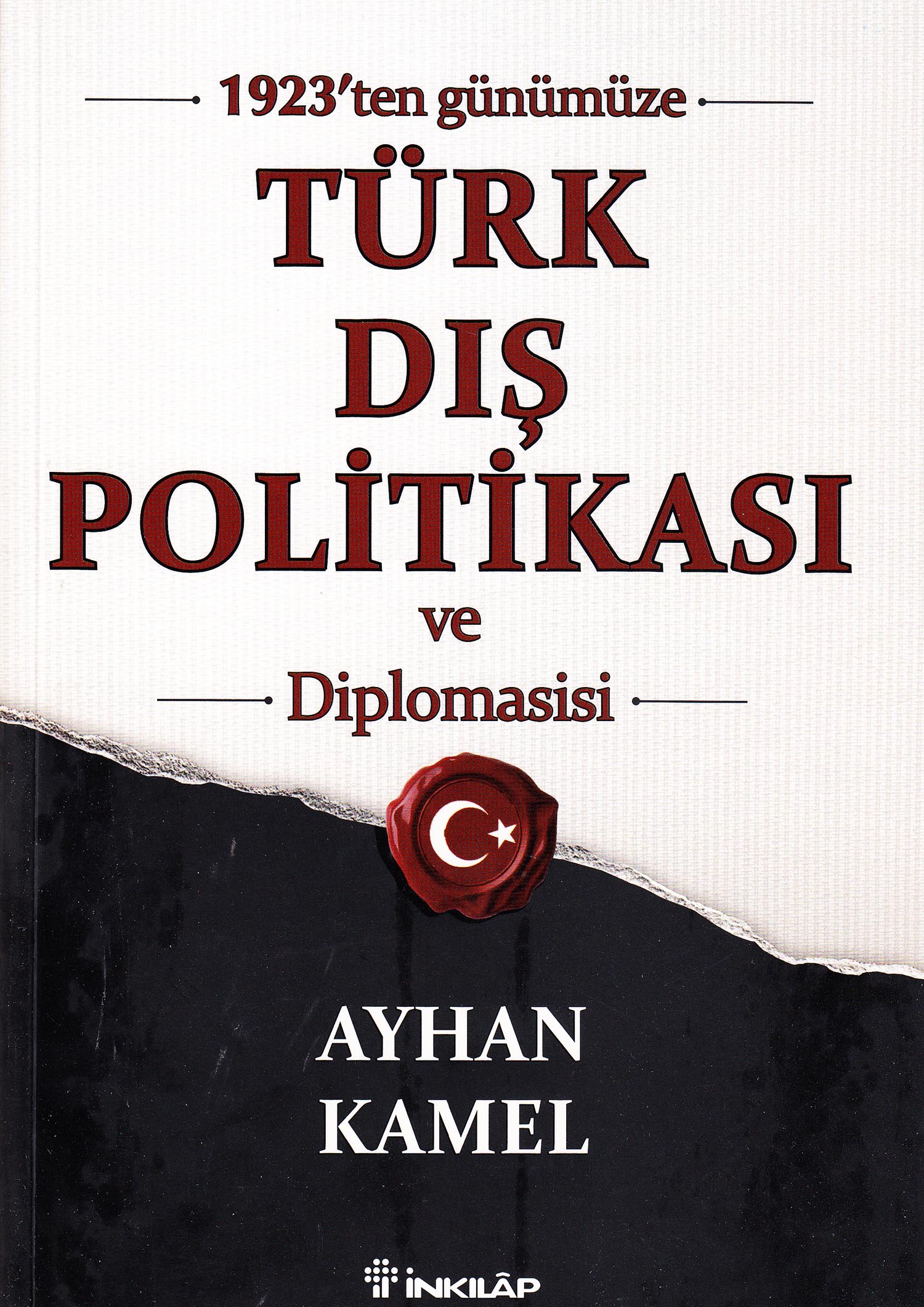 1923’ten Günümüze Türk Dış Politikası ve Diplomasisi