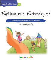 Pedagojik Öyküler 21 -Farklılıkların Farkındayım!