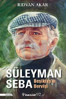 Beşiktaşın Dervişi Süleyman Seba