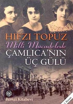 Milli Mücadele’de Çamlıca’nın Üç Gülü