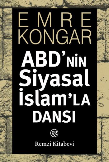 ABD’nin Siyasal İslam’la Dansı