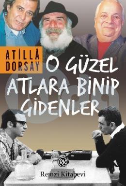 O Güzel Atlara Binip Gidenler