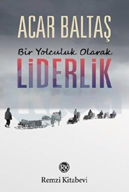 Bir Yolculuk Olarak Liderlik