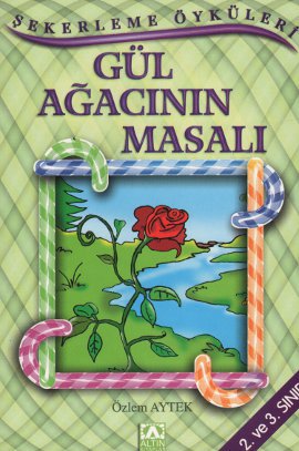 Gül Ağacının Masalı