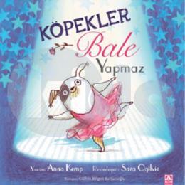 Köpekler Bale Yapmaz