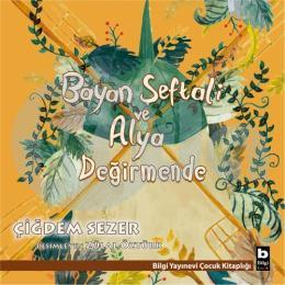 Bayan Şeftali ve Alya Değirmende