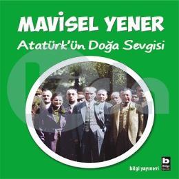 Atatürkün Doğa Sevgisi