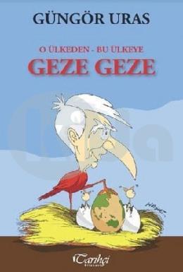 O Ülkeden Bu Ülkeye Geze Geze