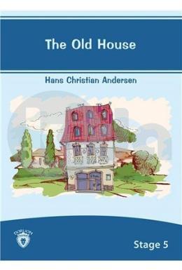 The Old House Stage 5 Hans Christian Andersen