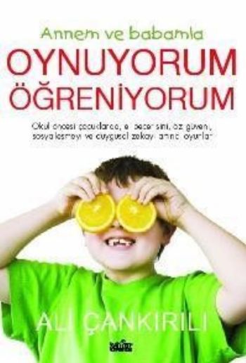 Annem ve Babamla Oynuyorum Öğreniyorum