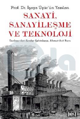 Sanayi, Sanayileşme ve Teknoloji