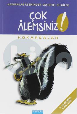 Çok Alemsiniz ! Kokarcalar