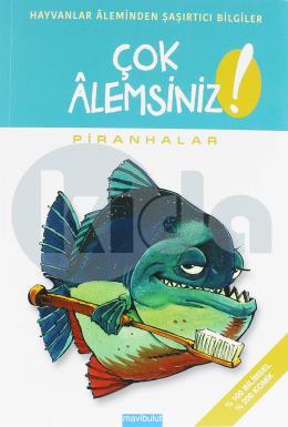 Çok Alemsiniz ! Piranhalar