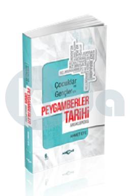 Çocuklar ve Gençler İçin Peygamberler Tarihi Ansiklopedisi