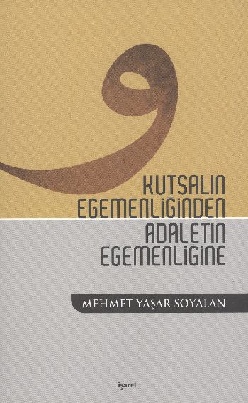 Kutsalın Egemenliğinden Adaletin Egemenliğine