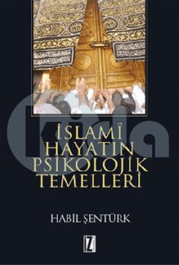 İslami Hayatın Psikolojik Temelleri