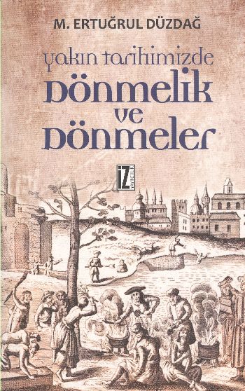 Yakın Tarihimizde Dönmelik ve Dönmeler