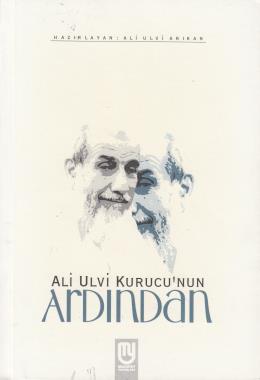 Ali Ulvi Kurucunun Ardından