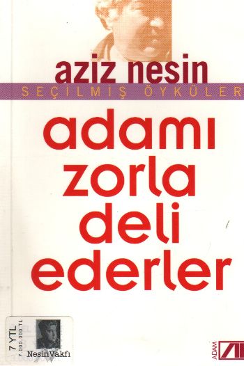 Adamı Zorla Deli Ederler