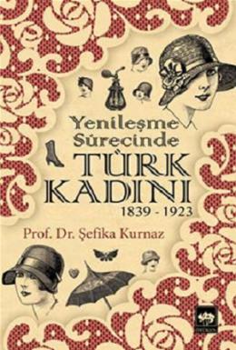 Yenileşme Sürecinde Türk Kadını