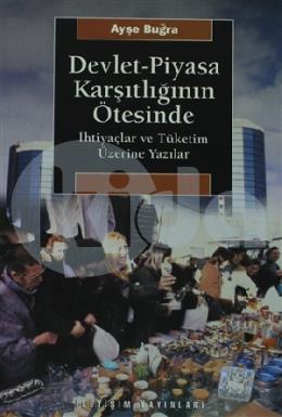 Devlet - Piyasa Karşıtlığının Ötesinde