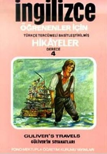 Güliver’in Seyahatları Guliver’s Travels İngilizce Öğrenenler için Türkçe Tercümeli Basitleştirilmiş Hikayeler Derece 4