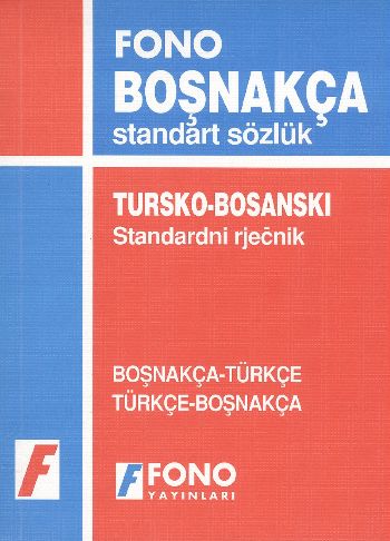 Boşnakça Standart Sözlük / Tursko - Bosanski Standardni Rjecnik