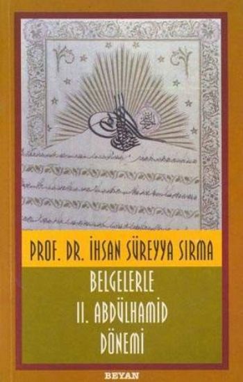 Belgelerle Iı.Abdülhamid Dönemi