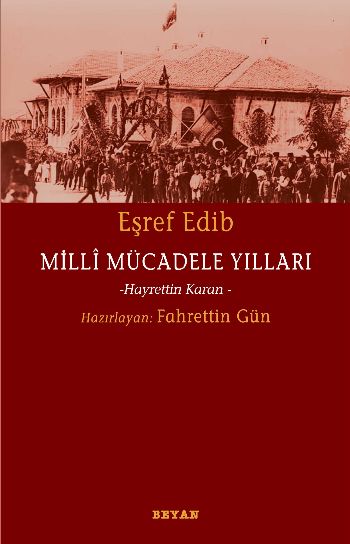 Milli Mücadele Yılları Eşref Edib