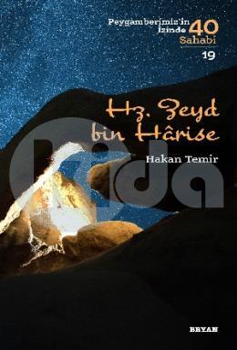 Hz. Zeyd bin Harise (Peygamberimizin İzinde 40 Sahabi/19)