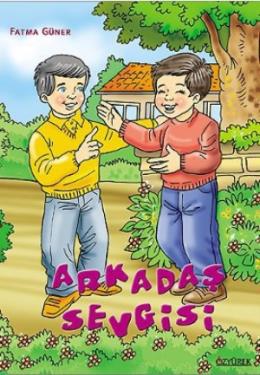 Çocuk Romanları Dizisi: Arkadaş Sevgisi