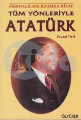 Tüm Yönleriyle Atatürk