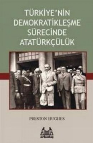 Türkiye’nin Demokratikleşme Sürecinde Atatürkçülük