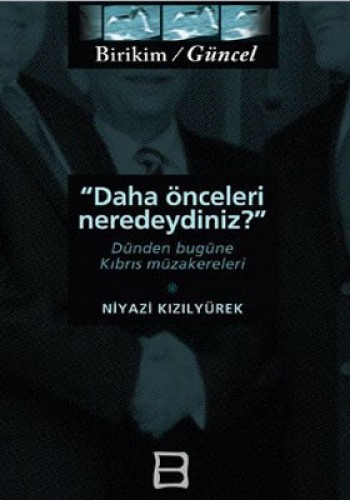 Daha Önceleri Neredeydiniz?